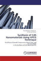 Gil Nonato Santos, Eduardo Bawar Tibayan, Eduardo Bawa Tibayan Jr, Eduardo Bawar Tibayan Jr, Eduardo Bawar Tibayan Jr. - Synthesis of CdS Nanomaterials Using VPCG Technique