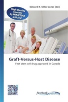 Edward R. Miller-Jones, Edwar R Miller-Jones - Graft-Versus-Host Disease