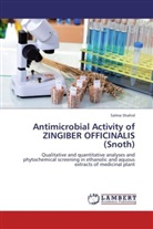 Salma Shahid - Antimicrobial Activity of ZINGIBER OFFICINALIS (Snoth)