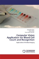 Aami Khan, Aamir Khan, Sanaulla Khan, Sanaullah Khan, Faisal Saleh Khattak - Computer Vision Application for Blood Cell Count and Recognition