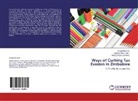 Josep Bemani, Joseph Bemani, Gumisai Jaco Gutu, Gumisai Jacob Gutu, M Nyakuwanikwa, Moses Nyakuwanikwa - Ways of Curbing Tax Evasion in Zimbabwe