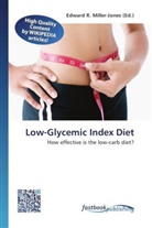 Edward R. Miller-Jones, Edwar R Miller-Jones - Low-Glycemic Index Diet