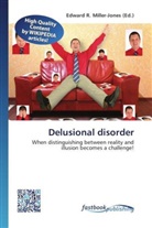 Edward R. Miller-Jones, Edwar R Miller-Jones - Delusional disorder