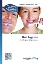 Edward R. Miller-Jones, Edwar R Miller-Jones - Oral hygiene