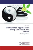Har Prashad - Multifaceted Approach of Being Conscious and Creative