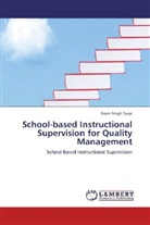 Rajvir Singh Tyagi - School-based Instructional Supervision for Quality Management