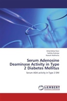 Amandee Kaur, Amandeep Kaur, Sahib Kukreja, Sahiba Kukreja, Naresh Malhotra - Serum Adenosine Deaminase Activity in Type 2 Diabetes Mellitus