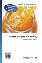 Edward R. Miller-Jones, Edwar R Miller-Jones - Health effects of honey