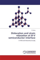 Yi Wang - Dislocation and strain relaxation at III-V semiconductor interface
