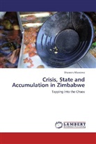 Showers Mawowa - Crisis, State and Accumulation in Zimbabwe