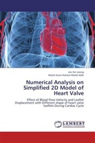 Lee Xi Leong, Lee Xin Leong, Mohd Azrul Hisham Mohd Adib - Numerical Analysis on Simplified 2D Model of Heart Valve