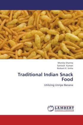 Santos Kumari, Santosh Kumari, Monik Sharma, Monika Sharma, Nirmal K. Sinha, … - Traditional Indian Snack Food Utilizing Unripe Banana