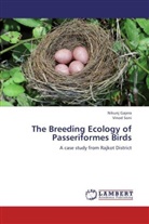 Nikun Gajera, Nikunj Gajera, Vinod Soni - The Breeding Ecology of Passeriformes Birds