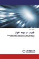 Gábor Erdei - Light rays at work