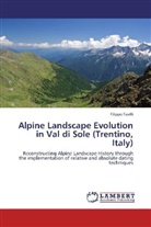 Filippo Favilli - Alpine Landscape Evolution in Val di Sole (Trentino, Italy)