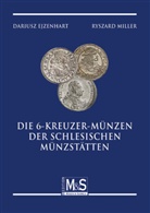 Darius Ejzenhart, Dariusz Ejzenhart, Ryszard Miller - Die 6-Kreuzer-Münzen der schlesischen Münzstätten