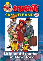 Klaus D. Schleiter - Mosaik Sammelband - Bd.76: Mosaik Sammelband - Licht und Schatten in New York