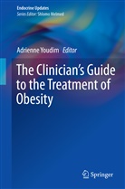 Adrienn Youdim, Adrienne Youdim - The Clinician's Guide to the Treatment of Obesity