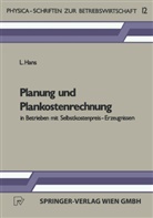 L Hans, L. Hans - Planung und Plankostenrechnung in Betrieben mit Selbstkostenpreis-Erzeugnissen