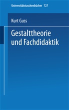 Guss, K Guss, K. Guss - Gestalttheorie und Fachdidaktik