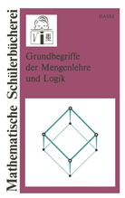 Maria Hasse - Grundbegriffe der Mengenlehre und Logik