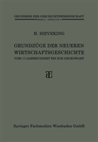 Heinrich Sieveking - Grundzüge der Neueren Wirtschaftsgeschichte