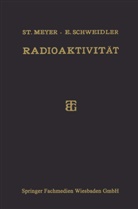 Dr Stefa Meyer, Dr Stefan Meyer, Dr. Stefan Meyer, Stefan Meyer, Dr Egon Schweidler, Dr. Egon Schweidler... - Radioaktivität