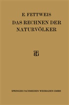Ewald Fettweis - Das Rechnen der Naturvölker