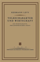 Hermann Levy, Prof Dr Hermann Levy, Prof. Dr. Hermann Levy - Volkscharakter und Wirtschaft