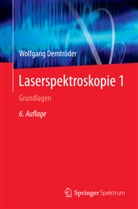 Wolfgang Demtröder - Laserspektroskopie. Bd.1