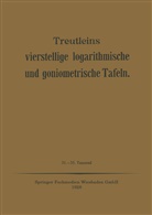 Peter Treutleins - Treutleins Vierstellige Logarithmische und Goniometrische Tafeln