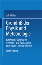 Dr. Joh. Müller, Joh (Dr.) Müller, Joh. Müller - Grundriß der Physik und Meteorologie