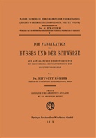 Dr Hippolyt Köhler, Dr. Hippolyt Köhler, Hippolyt Köhler - Die Fabrikation des Russes und der Schwärze