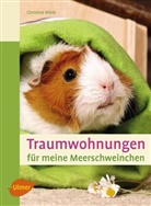 Christine Wilde - Traumwohnungen für meine Meerschweinchen