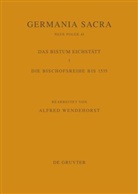 Alfred Wendehorst, Alfred Wendehorst - Germania Sacra. Neue Folge - Band 45: Die Bistümer der Kirchenprovinz Mainz. Das Bistum Eichstätt 1. Bd.1