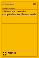 Wolfgang Nothhelfer - Die leverage theory im europäischen Wettbewerbsrecht