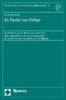 Bernhard Zeller - Ex Facto Ius Oritur