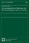 Jonatha I Fahlbusch - Das gesetzgeberische Phänomen der Normsetzung durch oder mit Vertrag