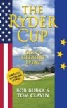 Bob Bubka, Bubka Bob, Tom Clavin, Clavin Tom - The Ryder Cup