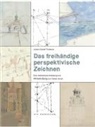Johann Daniel Thulesius - Das freihändige perspektivische Zeichnen