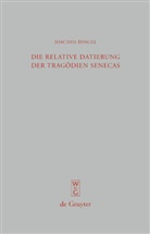 Joachim Dingel - Die relative Datierung der Tragödien Senecas