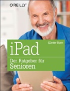 Günter Born - iPad - Der Ratgeber für Senioren