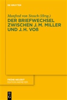 Manfre Stosch, Manfred Stosch - Der Briefwechsel zwischen Johann Martin Miller und Johann Heinrich Voß