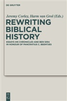Jerem Corley, Jeremy Corley, Harm Van Grol, van Grol, van Grol - Rewriting Biblical History