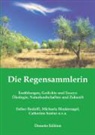 Michaela Bindernagel, Esther Redolfi, Catherine Santur - Die Regensammlerin