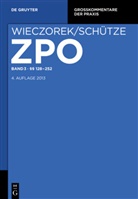 Rolf A. Schütze, Uwe Gerken, Mathia Rohe, Mathias Rohe, Rolf A. Schütze, Stefan Smid... - Zivilprozessordnung und Nebengesetze, Kommentar - Band 3: §§ 128-252