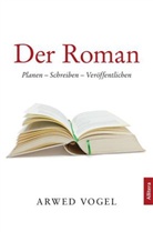 Arwed Vogel, Arwed Vogel - Der Roman