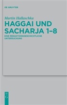 Martin Hallaschka - Haggai und Sacharja 1-8