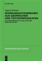 Sigurd Wichter - Kommunikationsreihen aus Gesprächen und Textkommunikaten