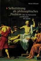Héctor Wittwer - Selbsttötung als philosophisches Problem